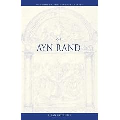 On Ayn Rand (Philosopher (Wadsworth))