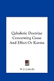 Qabalistic Doctrine Concerning Cause And Effect Or Karma