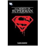 La morte di Superman. Con gadgetdi A. Bottero