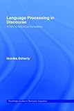 Language Processing in Discourse: A Key to Felicitous Translation (Routledge Studies in Germanic Linguistics)