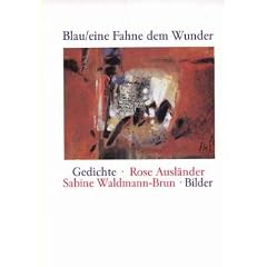 Blau /Eine Fahne dem Wunder. Gedichte und Bilder