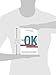 Getting Past Ok: The Self-Help Book for People Who Don?t Need Help