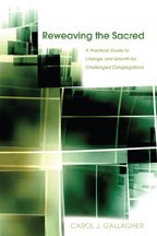 Reweaving the Sacred: A Practical Guide to Change and Growth for Challenged Congregations under Episcopalian in The Books Store