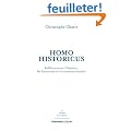 Homo Historicus: R�flexions sur l'histoire, les historiens et les sciences sociales
