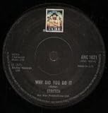 WHY DID YOU DO IT 7" (45)