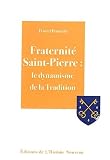 Fraternite Saint Pierre le Dynamisme de la Tradition