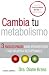 Books : Cambia tu metabolismo