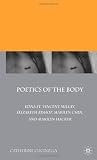 Poetics of the Body: Edna St. Vincent Millay, Elizabeth Bishop, Marilyn Chin, and Marilyn Hacker