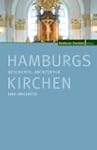 Hamburgs Kirchen: Geschichte, Archite...