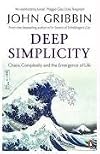 Deep Simplicity: Bringing Order to Chaos and Complexity