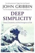 Deep Simplicity: Chaos Complexity and the Emergence of Life (Penguin Press Science)