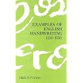 Examples of English Handwriting, 1150-1750