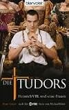 Die Tudors. Heinrich VIII. und seine Frauen - Anne Gracie