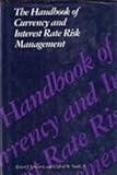 The Handbook of currency and interest rate risk management
