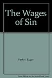 The wages of sin