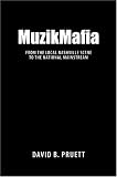 MuzikMafia: From the Local Nashville Scene to the National Mainstream (American Made Music)