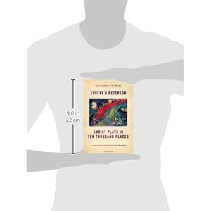 Christ Plays in Ten Thousand Places: A Conversation in Spiritual Theology
