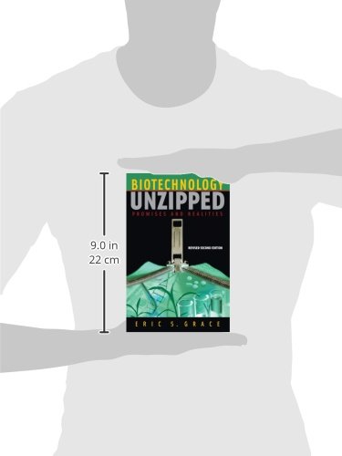 Biotechnology Unzipped: Promises and Realities, Revised Second Edition