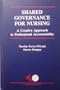 Shared Governance for Nursing: A Creative Approach to Professional Accountability