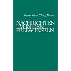 Nachrichten von den Pelew-Inseln in der Westgegend des Stillen Oceans