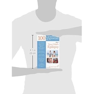 100 Questions  &  Answers About Your Child's Epilepsy