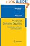 A Course in Derivative Securities: Introduction to Theory and Computation (Springer Finance)