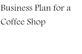 Business Plan for Coffee Shop (Fill-in-the-Blank Business Plan for a Coffee Shop)