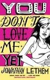 You Dont Love Me Yet
