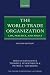 Book The World Trade Organization: Law, Practice, and Policy (Oxford International Law Library)