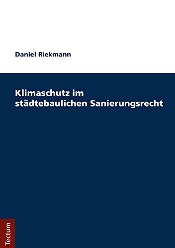 Klimaschutz im städtebaulichen Sanierungsrecht (German Edition)