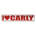  I LOVE CARLY  STREET SIGN NAME