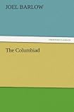 The Columbiad (TREDITION CLASSICS)