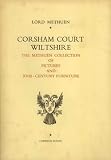 An historical account of Corsham Court: The Methuen collection of pictures and the furniture in the state rooms