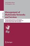 Management of Multimedia Networks and Services: 8th International Conference on Management of Multimedia Networks and Services, MMNS 2005, Barcelona, ... Networks and Telecommunications)