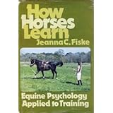 How horses learn: Equine psychology applied to training