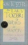 The Early Tozer: A Word in Season