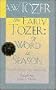 The Early Tozer: A Word in Season