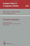 Partial Evaluation: International Seminar, Dagstuhl Castle, Germany, February 12 - 16, 1996. Selected Papers (Lecture Notes in Computer Science)