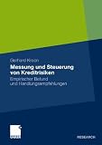 Messung und Steuerung von Kreditrisiken: Empirischer Befund und Handlungsempfehlungen (German Edition)