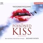 Vaughan Williams: The Poisoned Kiss [Hybrid SACD] by  Neal Davies, Richard Suart, Roderick Williams, Mark Richardson, and Ralph Vaughan Williams 
