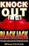 Knock-Out Blackjack: The Easiest Card-Counting System Ever Devised [Paperback]