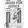 Jailed for Justice: A Woman's Guide to Federal Prison Camp, Third Edition