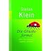 Die Gl�cksformel: oder Wie die guten Gef�hle entstehen