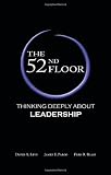 The 52nd Floor: Thinking Deeply About Leadership