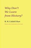 Why Don't We Learn from History?