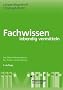 Fachwissen lebendig vermitteln: Das Methodenhandbuch f�r Trainer und Dozenten