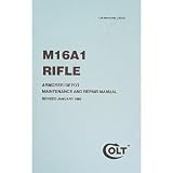 M16A1 Rifle Maintenance and Repair Manual