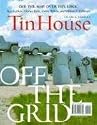 Tin House: Spring Issue 2008: Off the Grid