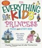 The Everything Kids' Princess Puzzle And Activity Book: Play, Search, And Solve Happily Ever After! (Everything Kids Series)