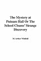 The Mystery at Putnam Hall or the School Chums' Strange Discovery